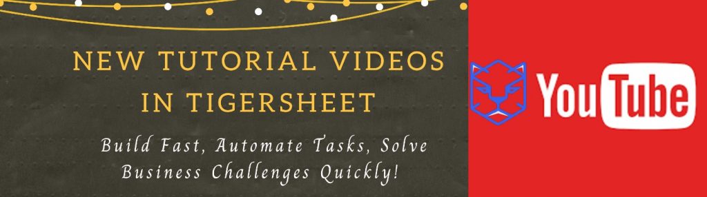 New Tutorial Videos in Tigersheet: Build Fast, Automate Tasks, Solve Business Challenges Quickly!