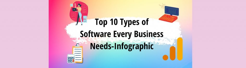 Top 10 Types of Software Every Business Needs